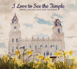 Cover of ‘I Love to See the Temple’ 2025 calendar by Mandy Jane Williams featuring a temple with daffodils in front